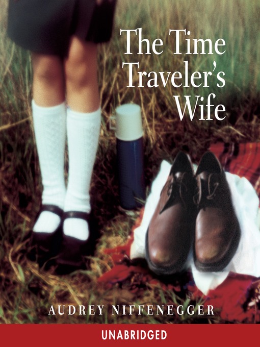 Title details for The Time Traveler's Wife by Audrey Niffenegger - Available